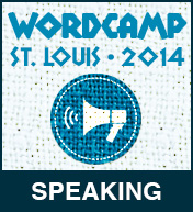 I'm Speaking at WordCamp St. Louis March 1st 2014